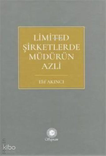 Limited Şirketlerde Müdürün Azli