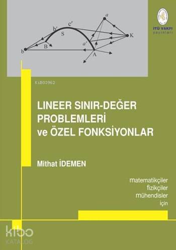 Lineer Sınır-Değer Problemleri ve Özel Fonksiyonlar; Matematikçiler, Fizikçiler, Mühendisler için...