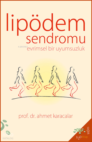 Lipödem Sendromu;Evrimsel Bir Uyumsuzluk