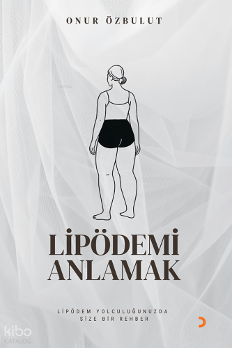 Lipödemi Anlamak