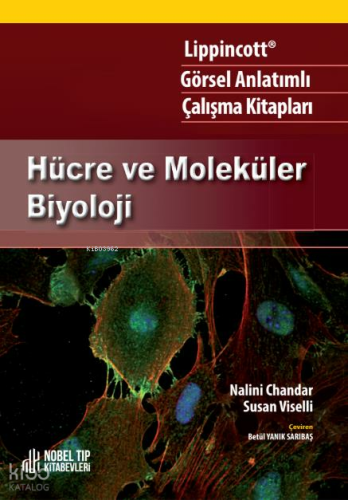 Lippincott Görsel Anlatımlı Çalışma Kitapları Hücre ve Moleküler Biyoloji