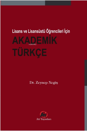 Lisans ve Lisansüstü Öğrencileri İçin Akademik Türkçe - Kitapiks.com