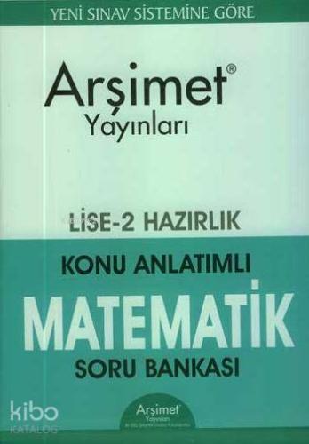 Lise 2 Hazırlık Matematik Konu Anlatımlı Soru Bankası
