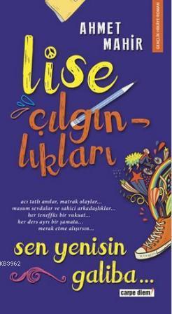 Lise Çılgınlıkları - Sen Yenisin Galiba... - Kitapiks.com