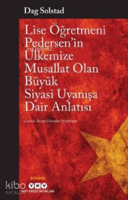 Lise Öğretmeni Pedersen'in Ülkemize Musallat Olan Büyük Siyasi Uyanışa Dair Anlatısı