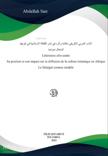 Littérature afro-arabe Sa position et son impact sur la diffusion de la culture islamique en Afrique Le Sénégal comme modele