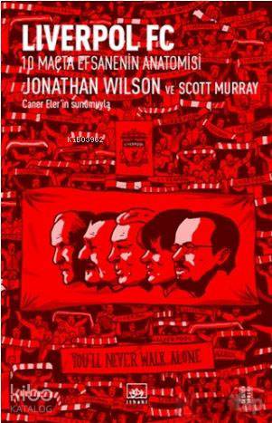 Liverpol FC - 10 Maçta Efsanenin Anatomisi