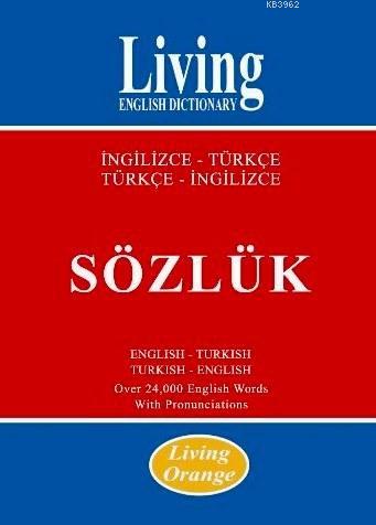 Living English Dictionary Orange; İngilizce-Türkçe, Türkçe-İngilizce Sözlük