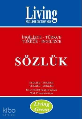 Living Green / İngilizce-Türkçe - Türkçe-İngilizce Sözlük