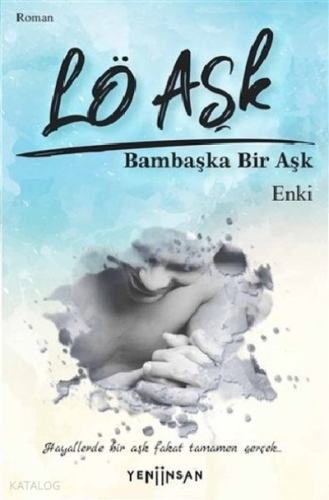 Lö Aşk Bambaşka Bir Aşk - Kitapiks.com