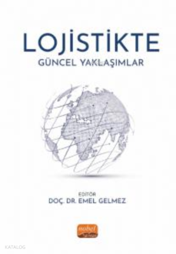 Lojistikte Güncel Yaklaşımlar