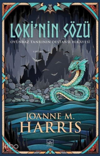 Loki'nin Sözü;Oyunbaz Tanrının Destansı Hikayesi