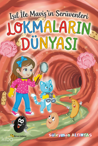 Lokmaların Dünyası ;Işıl ile Maviş'in Serüvenleri
