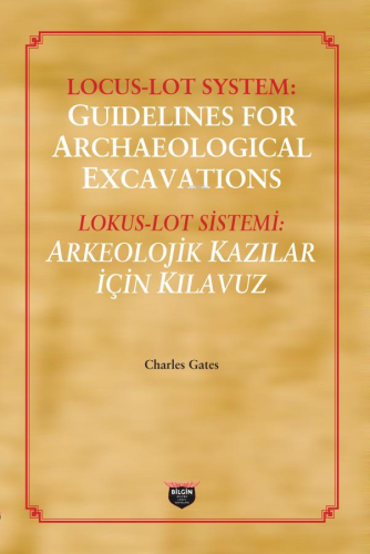 Lokus - Lot Sistemi: Arkeolojik Kazılar İçin Kılavuz - Kitapiks.com