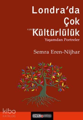 Londra'da Çok Kültürlülük; Yaşamdan Portreler