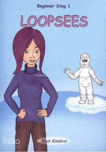 Loopsees; Beginner Step 1