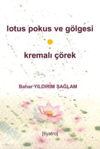 Lotus Pokus ve Gölgesi & Kremalı Çörek