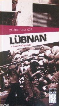Lübnan; İç Savaşın Gölgesinde - Kitapiks.com