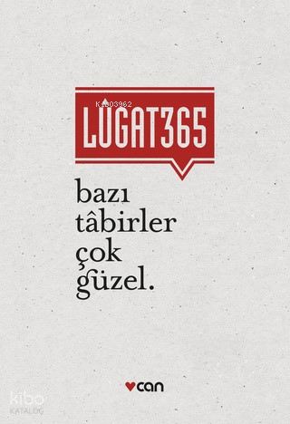 Lûgat365 - Bazı Tabirler Çok Güzel