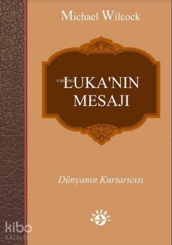 Luka'nın Mesajı; Dünyanın Kurtarıcısı