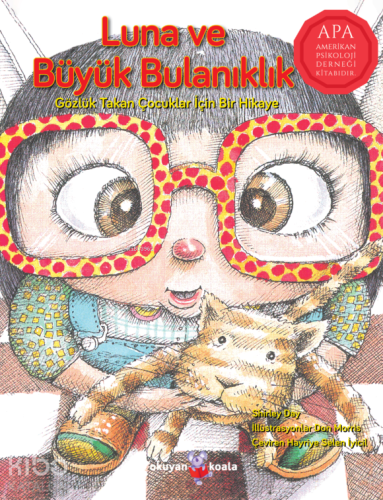 Luna ve Büyük Bulanıklık; Gözlük Takan Çocuklar İçin Bir Hikaye