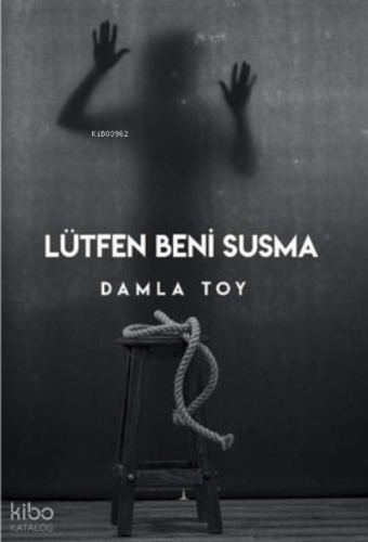 Lütfen Beni Susma