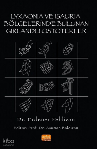 Lykaonia ve Isauria Bölgelerinde Bulunan Girlandli Ostotekler