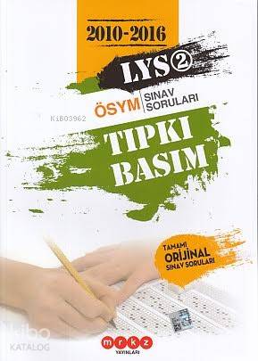 LYS 2 2010-2016 Tıpkı Basım Tamamı Orjinal Sınav Soruları