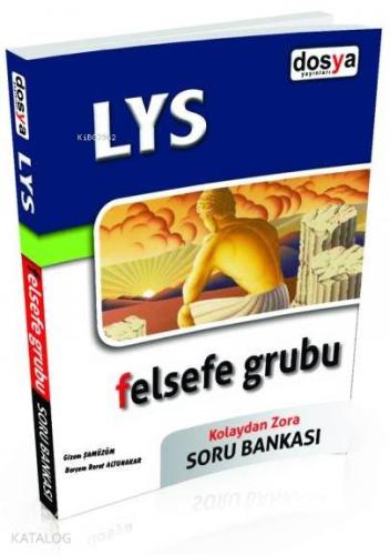 LYS Felsefe Grubu Kolaydan Zora Soru Bankası; Psikoloji - Sosyoloji - Mantık