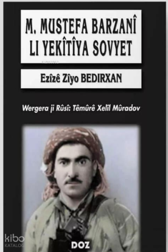 M. Mustefa Barzanî Li Yekîtîya Sovyet