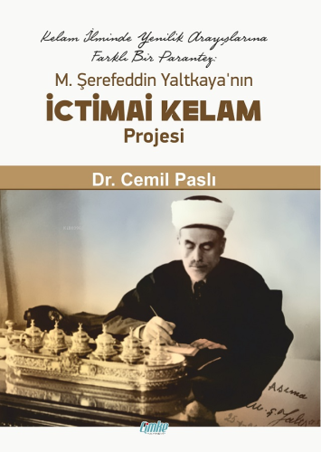 M. Şerefeddin Yaltkaya’nın İctimai Kelam Projesi - Kitapiks.com