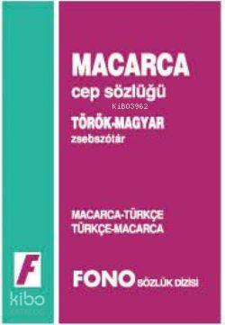 Macarca Cep Sözlüğü; Macarca-Türkçe Türkçe-Macarca - Kitapiks.com