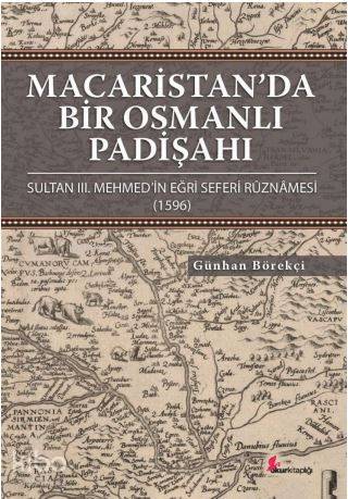Macaristan'da Bir Osmanlı Padişahı