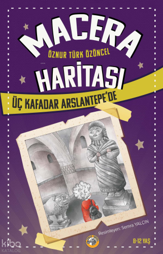Macera Haritası – Üç Kafadar Arslantepe’de