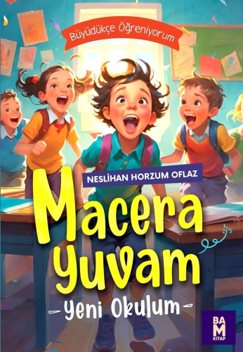 Macera Yuvam;-Yeni Okulum-