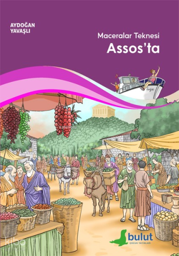 Maceralar Teknesi Assos’ta
