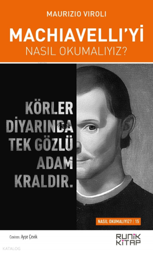 Machiavelli’yi Nasıl Okumalıyız?