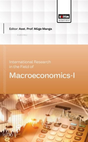 International Research in the Field of Macroeconomics - I