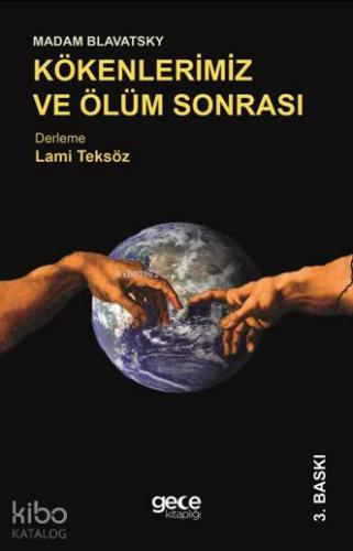 Madam Blavatsky - Kökenlerimiz Ve Ölüm Sonrası