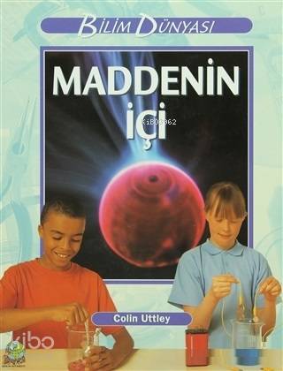 Maddenin İçi; Bilim Dünyası