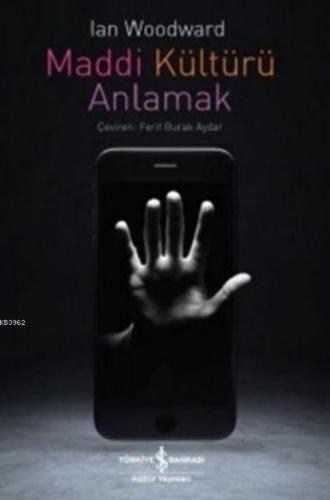 Maddi Kültürü Anlamak - Kitapiks.com