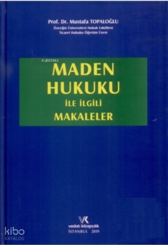 Maden Hukuku ile İlgili Makaleler (Ciltli)