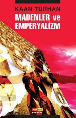 Madenler ve Emperyalizm - Kitapiks.com