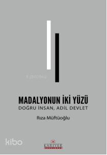 Madolyonun İki Yüzü; Doğru İnsan,Adil Devlet