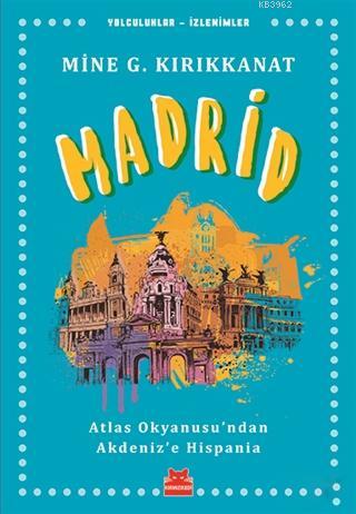 Madrid; Atlas Okyanusu'ndan Akdeniz'e Hispania