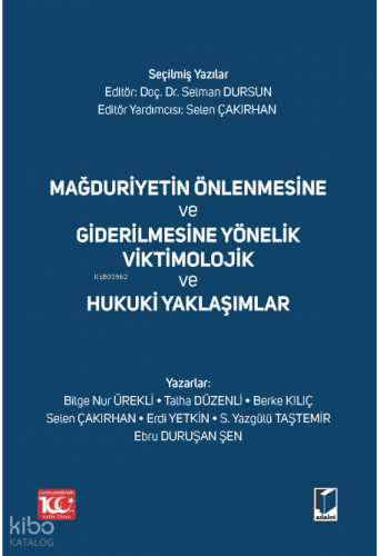 Mağduriyetin Önlenmesine ve Giderilmesine Yönelik Viktimolojik  ve Hukuki Yaklaşımlar