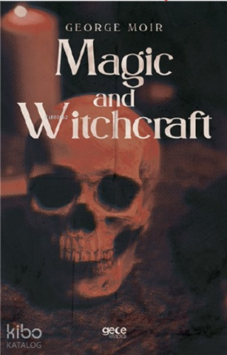 Magic and Witchcraft