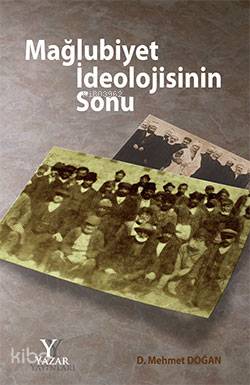 Mağlubiyet İdeolojisinin Sonu