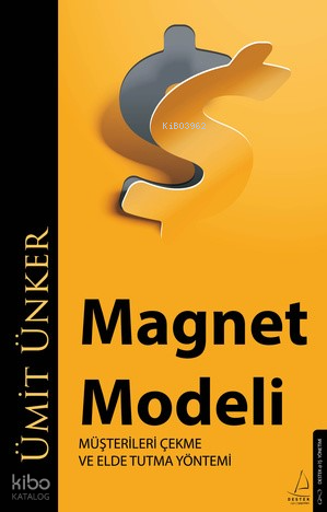 Magnet Modeli;Müşterileri Çekme ve Elde Tutma Yöntemi
