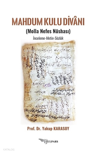 Mahdum Kulu Divanı;Molla Nefes Nüshası